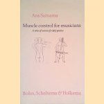 Muscle control for musicians: A series of exercises for daily practice - 2nd revised edition door Ans Samama