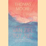 Van ziel tot ziel: de kunst van helpende en helende gesprekken door Thomas Moore