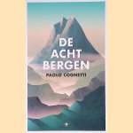 De acht bergen door Paolo Cognetti