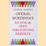 Overal boeddha's en hoe ik geen verlichting bereikte door Marielle Hageman