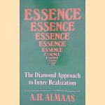 Essence: The Diamond Approach to Inner Realization door A.H. Almaas