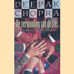 De verwonding van de ziel: een programma voor het helen van angst en lijden door Deepak Chopra