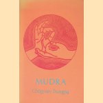 Mudra: Early Songs and Poems
Chogyam Trungpa
€ 8,00 Mudra: Early Songs and Poems
Chogyam Trungpa
€ 8,00