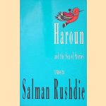 Haroun and the Sea of Stories door Salman Rushdie