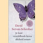 Je kunt verschillende keren afscheid nemen
David Servan-Schreiber
€ 5,00 Je kunt verschillende keren afscheid nemen
David Servan-Schreiber
€ 5,00