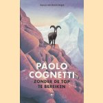 Zonder de top te bereiken: een reis door de Himalaya door Paolo Cognetti
