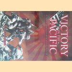 Victory in the Pacific: The Fight for the Pacific Islands 1942-1945 door Karen Farrington