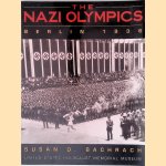 The Nazi Olympics: Berlin 1936 door Susan D. Bachrach