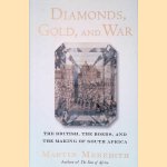 Diamonds, Gold and War: The British, the Boers, and the Making of South Africa door Martin Meredith