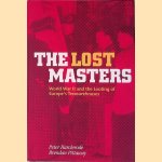 The Lost Masters: World War II and the Looting of Europe's Treasurehouses door Peter Harclerode e.a.