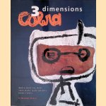 Cobra 3 Dimensions: Work in Wood, Clay, Metal, Stone, Plaster, Waste, Polyester, Bread, Ceramics door Dr. Willemijn Stokvis