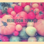The Heirloom Tomato Cookbook door Mimi Luebbermann