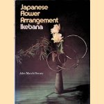 Japanese Flower Arrangement: Ikebana door John March-Penney