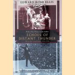 Echoes of Distant Thunder: Life in the United States, 1914-1918 door Edward Robb Ellis