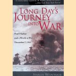 Long Day's Journey Into War: Pearl Harbor and a World at War- December 7,1941 door Stanley Weintraub