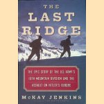 The Last Ridge: The Epic Story of the U.S. Army's 10th Mountain Division and the Assault on Hitler's Europe door Mckay Jenkins