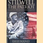 Stilwell the Patriot: Vinegar Joe, the Brits and Chiang Kai-Shek door David Rooney