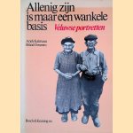 Allenig zijn is maar een wankelende basis: Veluwse portretten door Arjeh Kalmann e.a.