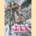 A Photohistory of World War One door Philip J. Haythornthwaite