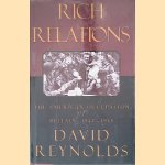 Rich Relations: The American Occupation of Britain, 1942-1945 door David Reynolds