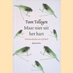 Maar niet uit het hart: dierenverhalen over afscheid door Toon Tellegen