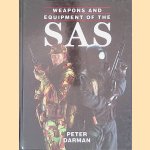Weapons and Equipment of the SAS door Peter Darman