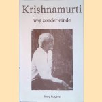 Krishnamurti: Weg zonder einde door Mary Lutyens
