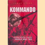 Kommando: German Special Forces of World War Two door James Lucas