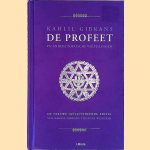 De profeet: en andere poëtische vertellingen: de nieuwe geïllustreerde editie van Kahlil Gibrans tijdloze wijsheid door Kahlil Gibrans