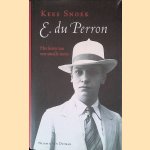 E. du Perron: het leven van een smalle mens
Kees Snoek
€ 10,00 E. du Perron: het leven van een smalle mens
Kees Snoek
€ 10,00