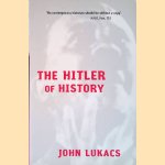 The Hitler of History door John Lukacs