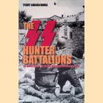 The SS Hunter Battalions: The Hidden History of the Nazi Resistance Movement 1944-45 door Perry Biddiscombe