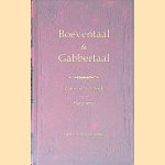 Boeventaal & Gabbertaal: Twee Bargoense woordenboekjes uit de eerste helft van de 20ste eeuw door Ewoud Sanders