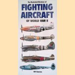 The Illustrated Directory Of Fighting Aircraft Of World War II door Bill Gunston