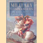 Military Commanders: The 100 Greatest Throughout History door Nigel Cawthorne