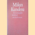De ondraaglijke lichtheid van het bestaan door Milan Kundera