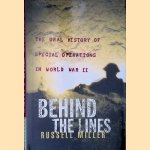 Behind The Lines: The Oral History Of Special Operations in World War II door Russell Miller