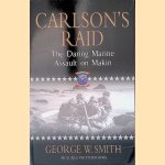 Carlson's Raid: The Daring Marine Assault on Makin door George W. Smith