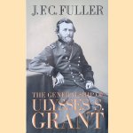 The Generalship of Ulysses S. Grant
J.F.C. Fuller
€ 10,00 The Generalship of Ulysses S. Grant
J.F.C. Fuller
€ 10,00