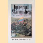 Imperial Skirmishes: War and Gunboat Diplomacy in Latin America door Andrew Yooll-Graham