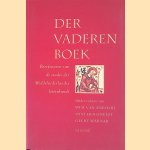 Der vaderen boek: Beoefenaren van de studie der Middelnederlandse letterkunde door Wim van Anrooij e.a.