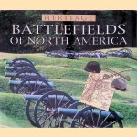 Heritage Battlefields of North America door Ian Westwell