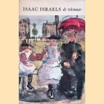 Isaac Israels de tekenaar: 1865-1934 een eeuw na zijn geboorte door Frans Hals Museum