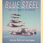 Blue Steel, The US Navy Reserve door George Hall e.a.