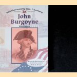 John Burgoyne: British General door Daniel E. Harmon e.a.