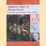 Japanese Army in World War II: The South Pacific and New Guinea, 1942-43 door Gordon L. Rottman