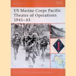 US Marine Corps Pacific Theater of Operations 1941-43 door Gordon L. Rottman