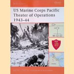 US Marine Corps Pacific Theater of Operations 1943-44 door Gordon L. Rottman