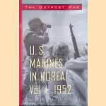 The Outpost War: U. S. Marines in Korea, 1952 door Lee Ballenger