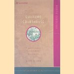 Guilford Courthouse: Nathaniel Greene's Victory in Defeat, March 15, 1781 door John Hairr